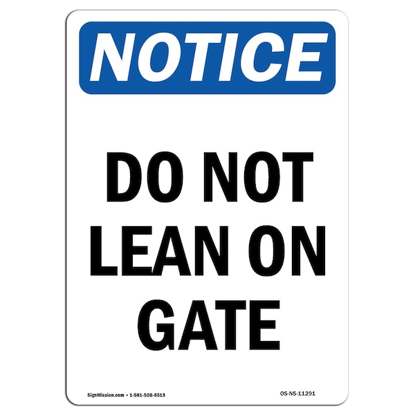 Safety Sign, OSHA Notice, 5" Height, Do Not Lean On Gate Sign, Portrait, 10PK